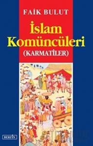 İslam Komüncüleri (Karmatiler)