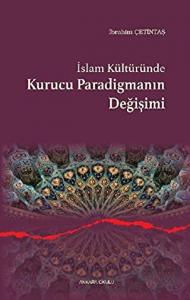 İslam Kültüründe Kurucu Paradigmanın Değişimi