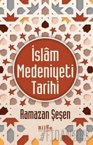 İslam Medeniyeti Tarihi (Ciltli)