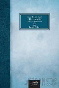 İslam Medeniyetinde Dil İlimleri Tarih ve Problemler