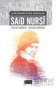 İslam Medeniyetinin Kurucuları - Said Nursi