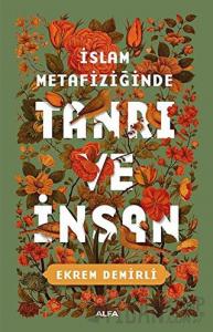 İslam Metafiziğinde Tanrı ve İnsan