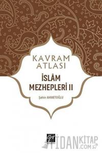 İslam Mezhepleri 2 - Kavram Atlası