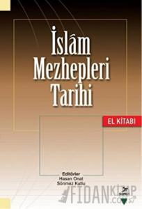 İslam Mezhepleri Tarihi (El Kitabı)