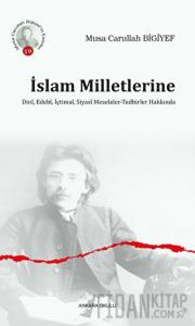 İslam Milletlerine Dini, Edebi, İçtimai, Siyasi Meseleler - Tedbirler Hakkında