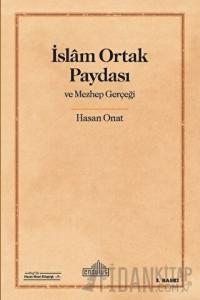 İslam Ortak Paydası ve Mezhep Gerçeği