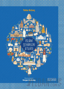 İslam Şehirleri Atlası (Ciltli)