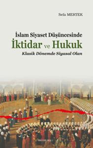 İslam Siyaset Düşüncesinde İktidar ve Hukuk
