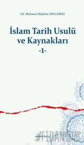 İslam Tarih Usulü ve Kaynakları -1-