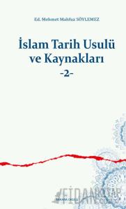 İslam Tarih Usulü ve Kaynakları -2-
