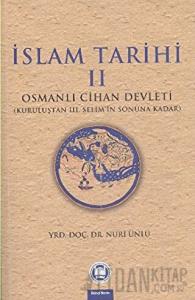 İslam Tarihi 2: Osmanlı Cihan Devleti