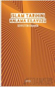İslam Tarihini Anlama Kılavuzu (Ciltli)
