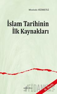 İslam Tarihinin ilk Kaynakları