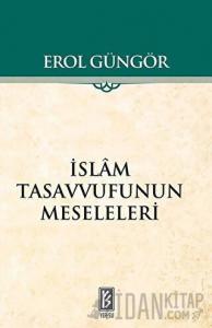 İslam Tasavvufunun Meseleleri