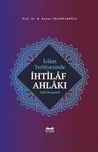 İslam Terbiyesinde İhtilaf Ahlakı