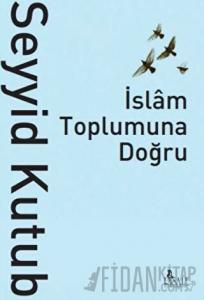 İslam Toplumuna Doğru