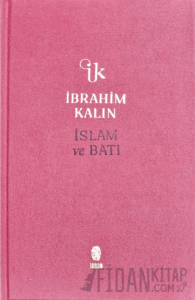 İslam ve Batı (Ciltli)