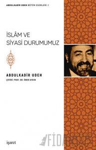 İslam ve Siyasi Durumumuz