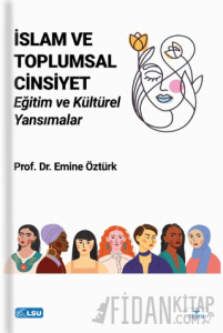 İslam ve Toplumsal Cinsiyet: Eğitim ve Kültürel Yansımalar