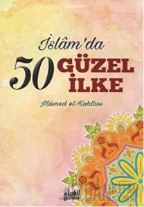 İslam'da 50 Güzel İlke
