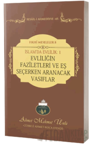 İslam'da Evlilik 1: Evliliğin Faziletleri ve Eş Seçerken Aranacak Vasıflar
