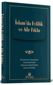 İslam'da Evlilik Ve Aile Fıkhı (Ciltli)