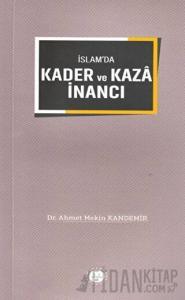 İslam'da Kader ve Kaza İnancı