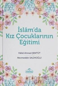 İslam'da Kız Çocuklarının Eğitimi (Ciltli)