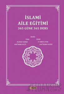 İslami Aile Eğitimi (365 Güne 365 Ders)