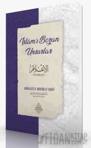 İslam'ı Bozan Unsurlar