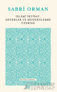 İslami İktisat, Değerler ve Modernleşme Üzerine