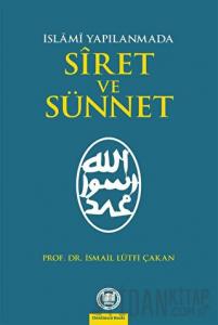 İslami Yapılanmada Siret ve Sünnet