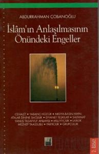 İslam'ın Anlaşılmasının Önündeki Engeller