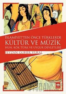 İslamiyet'ten Önce Türklerde Kültür ve Müzik