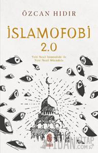 İslamofobi 2.0: Yeni Nesil İslamofobi ile Yeni Nesil Mücadele