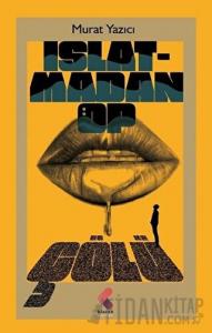 Islatmadan Öp Çölü