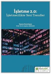 İşletme 2.0: İşletmecilikte Yeni Trendler