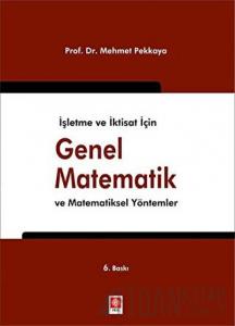 İşletme ve İktisat için Genel Matematik ve Matematiksel Yöntemler
