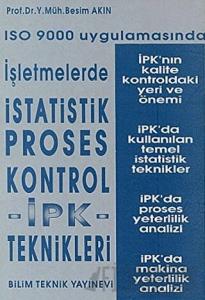 ISO 9000 Uygulamasında İşletmelerde İstatistik Proses Kontrol İPK - Teknikleri