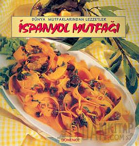 İspanyol Mutfağı Dünya Mutfaklarından Lezzetler