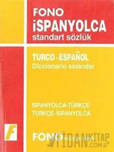 İspanyolca / Türkçe - Türkçe / İspanyolca Standart Sözlük