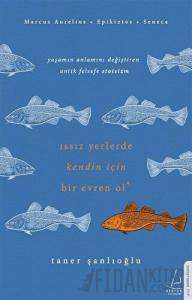 Issız Yerlerde Kendin İçin Bir Evren Ol