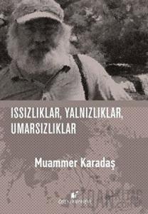 Issızlıklar, Yalnızlıklar, Umarsızlıklar (Ciltli)
