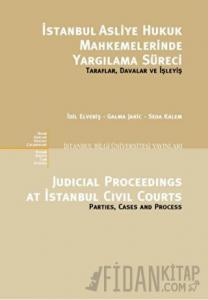 İstanbul Asliye Hukuk Mahkemelerinde Yargılama Süreci