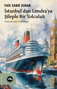 İstanbul’dan Londra’ya Şileple Bir Yolculuk