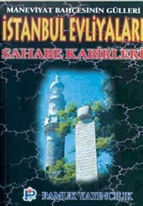 İstanbul Evliyaları Sahabe Kabirleri (Evliya-001)