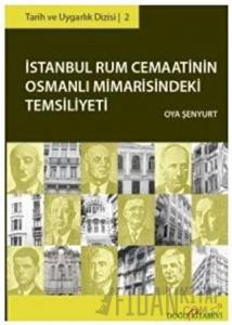 İstanbul Rum Cemaatinin Osmanlı Mimarisindeki Temsiliyeti
