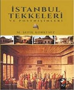 İstanbul Tekkeleri ve Postnişinleri