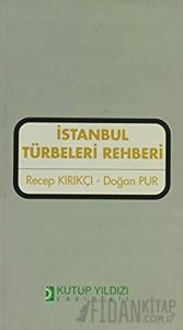 İstanbul Türbeleri Rehberi