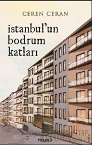 İstanbul’un Bodrum Katları